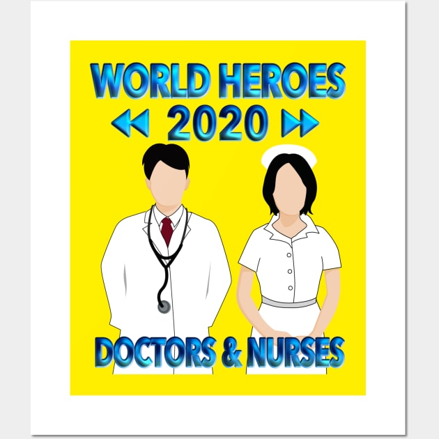 World Heroes 2020 Doctors & Nurses Wall Art by imdesign